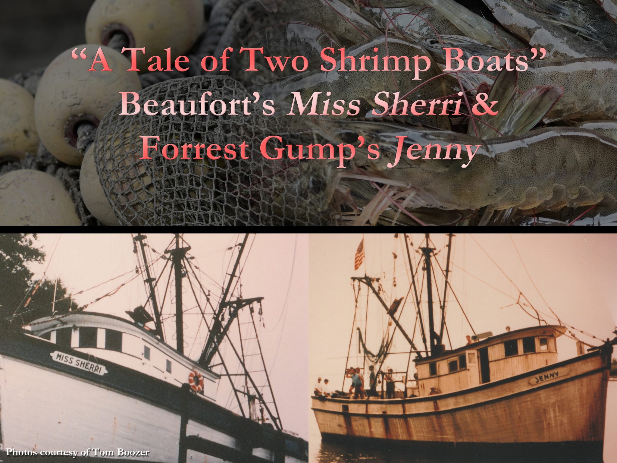 A Tale of Two Shrimp Boats: Beaufort’s Miss Sherri and Forrest Gump’s ...